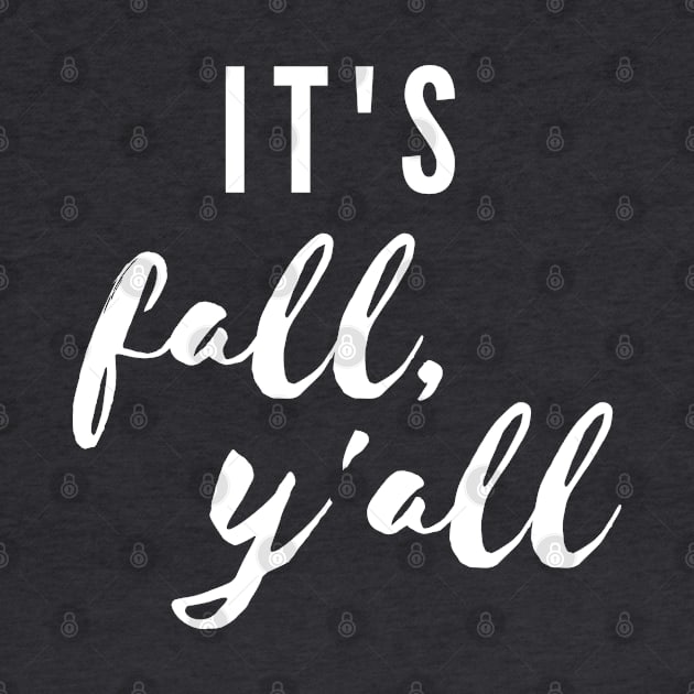 It's Fall, Y'all by Likeable Design